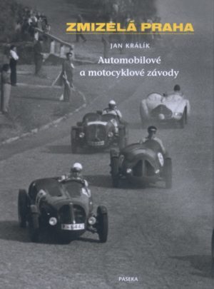 Zmizelá Praha – Automobilové a motocyklové závody