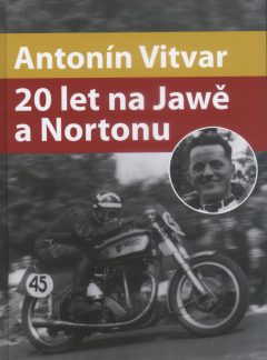 Antonín Vitvar – 20 let na Jawě a Nortonu