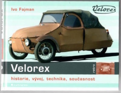 Velorex , historie, vývoj, technika a současnost