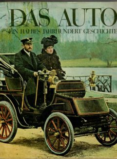 Das Auto. Ein halbes Jahrhundert Geschichte