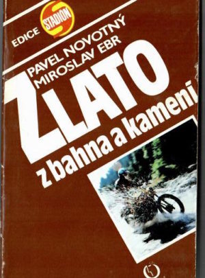 Zlato z bahna a kamení