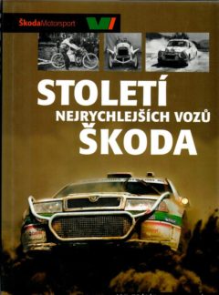 Století nejrychlejších vozů Škoda