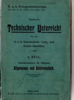 Technischer Unterricht für das k.u.k. Gesteinsbohr- Lehr- und Ersatz-Bataillon