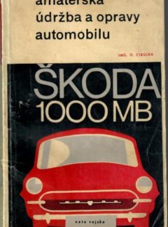 Amatérská údržba a opravy automobilu Škoda 1000 MB