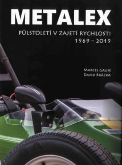 METALEX půlstoletí v zajetí rychlosti 1969 – 2019
