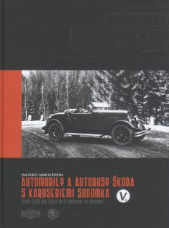 Automobily a autobusy Škoda s karoseriemi Sodomka V. díl, Martin Štěpán a Jan Černý