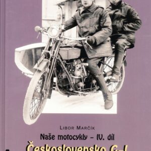 Naše motocykly - IV. díl Československo G-L 1918 - 1953, Libor Marčík