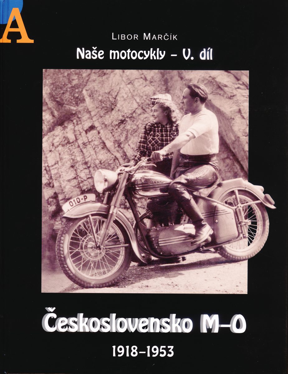 Naše motocykly - V. díl Československo M-O 1918 - 1953, Libor Marčík