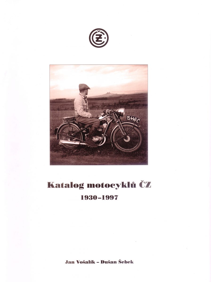 Katalog motocyklů ČZ 1930 – 1997, Jan Vošalík a Dušan Šebek