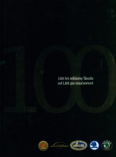 100 years of advertising for Škoda from L&K to the present day