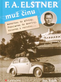 F. A. Elstner: Muž činu