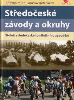 Středočeské závody a okruhy, Století středočeského silničního závodění, Jaroslav Kotrbáček a Jiří Wohlmuth