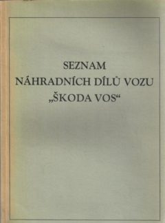 Seznam náhradních dílů vozu Škoda VOS (originál)