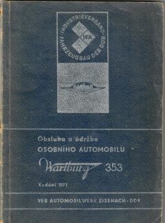 Obsluha a údržba osobního automobilu Wartburg 353