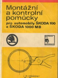 Montážní a kontrolní pomůcky pro automobily Škoda 100 a Škoda 1000 MB
