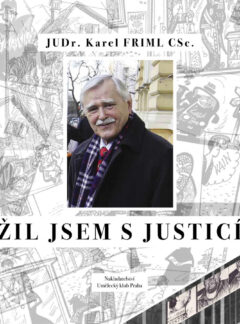 JUDr. Karel Friml, CSc.: Žil jsem s justicí