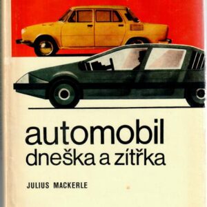 Automobil dneška a zítřka