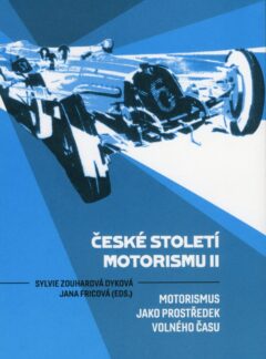 České století motorismu II – Motorismus jako prostředek volného času