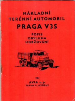 Nákladní terénní automobil PRAGA V3S – popis, obsluha, udržování