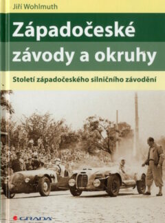 Západočeské závody a okruhy. Století západočeského silničního závodění, Jiří Wohlmuth