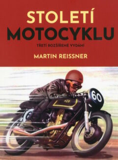 Martin Reissner: Století motocyklu (3. rozšířené vydání)