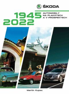 Škoda – automobily na plakátech a v prospektech 1945-2022, Martin Kupec