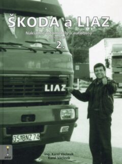 ŠKODA a LIAZ Nákladní automobily a autobusy po roce 1945 2. díl