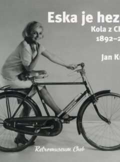 Eska je hezká. Kola z Chebu 1892-2006, Jan Králík