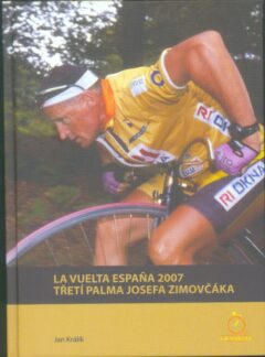 La Vuelta 2007 – třetí palma Josefa Zimovčáka