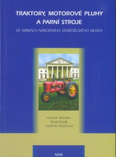 Traktory, motorové pluhy a parní stroje