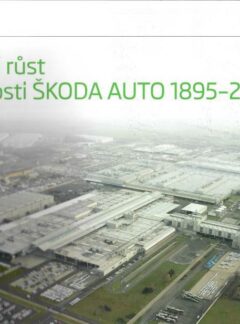 Stavební růst společnosti ŠKODA AUTO 1898–2015