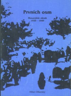 Prvních osm – Masarykův okruh 1930-1949
