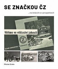 Se značkou ČZ… na letácích a v prospektech, Miloslav Straka