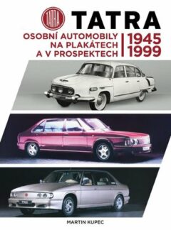 Tatra – Osobní automobily na plakátech a v prospektech 1945-1999, Martin Kupec