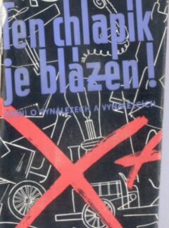 Ten chlapík je blázen