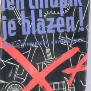 Ten chlapík je blázen