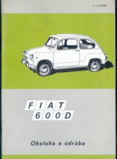Fiat 600 D – Obsluha a údržba