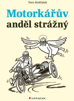 Motorkářův anděl strážný, Petr Hošťálek