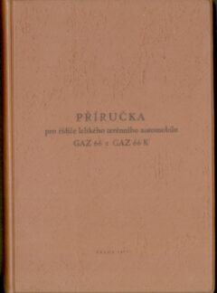 Příručka pro řidiče lehkého terénního automobilu GAZ 66 a GAZ 66 K
